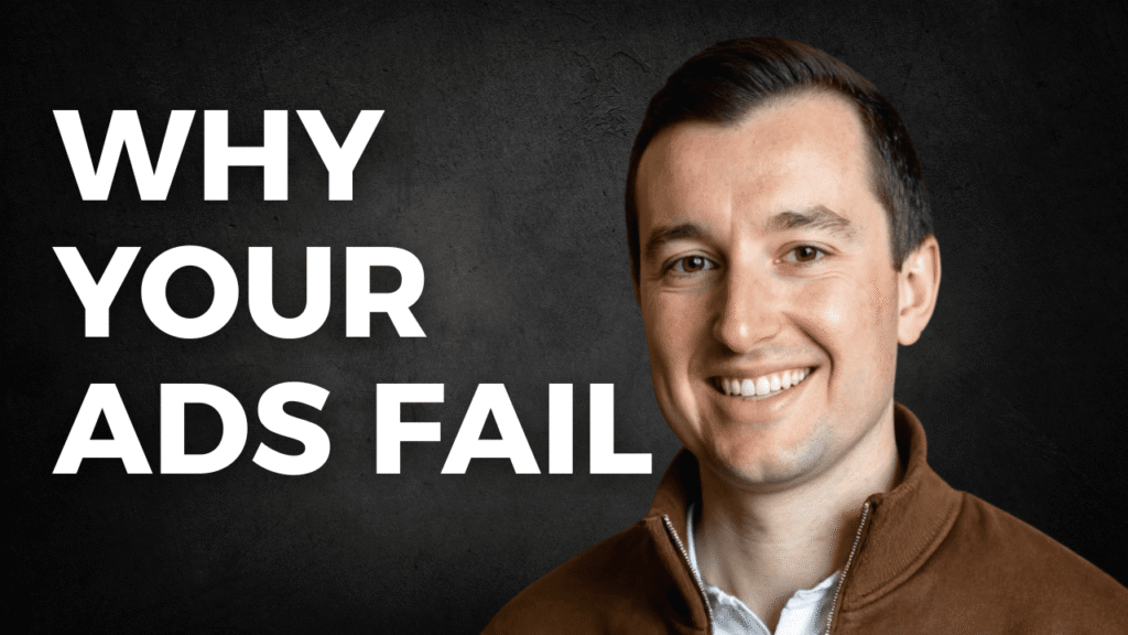 Smiling man in a brown jacket next to bold white text reading “Why Your Ads Fail” on a dark background